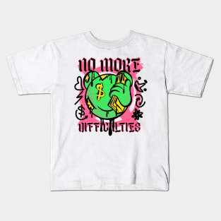 No More difficulties Kids T-Shirt